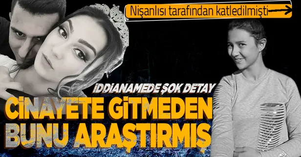 Sıla Şentürk cinsel istismara uğradığı için nişanlandığı Hüseyin Can Gökçek tarafından katledilmişti! İddianamede dikkat çeken detay!