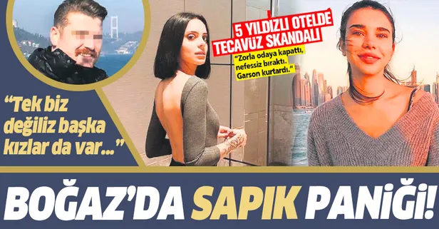 İstanbul Beşiktaş'ta 5 yıldızlı otelde sapık paniği! "Tek biz değiliz, başka kızlar da var..."