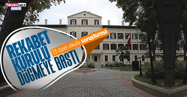 Rekabet Kurumundan özel okullara soruşturma