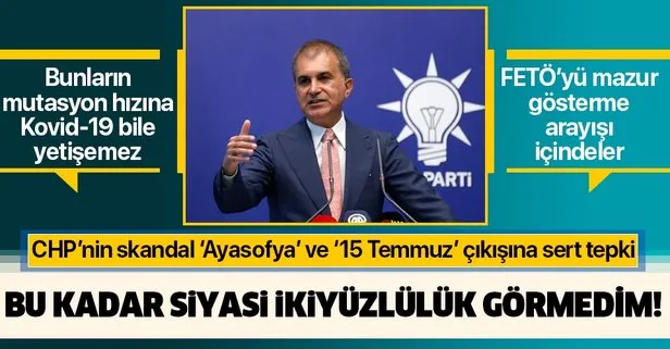 AK Parti Sözcüsü Ömer Çelik’ten CHP’nin skandal ‘Ayasofya’ ve ‘15 Temmuz’ açıklamalarına sert tepki