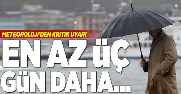 Meteoroloji’den İstanbul için kritik uyarı 19 Mart 2018