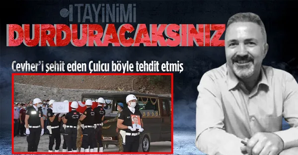 Son dakika: Hakkari Emniyet Müdür Yardımcısı Hasan Cevher'i şehit eden Nasuh Çulcu böyle tehdit etmiş: Tayinimi durduracaksınız-1