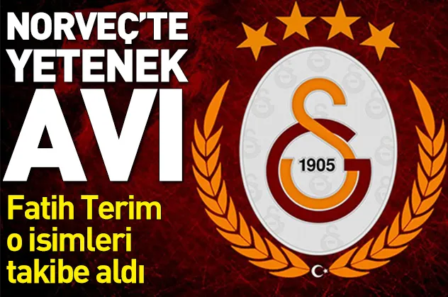 Fatih Terim Norveç'te 3 ismi izlettiriyor