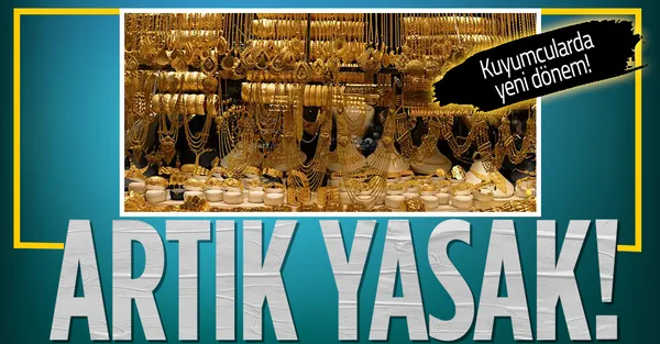 Kuyumcularda yeni dönem! Artık yasak-1