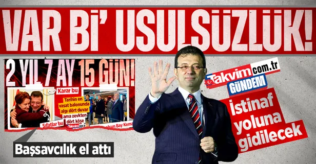 Başsavcılık Ekrem İmamoğlu davasına el attı! Usüle aykırı hususlar nedeniyle istinaf yoluna gidilecek