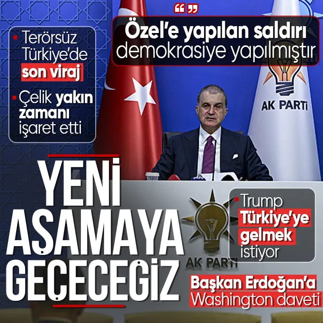 AK Parti Sözcüsü Ömer Çelikten Terörsüz Türkiyede yeni aşama mesajı! Yakın zamanı işaret etti
