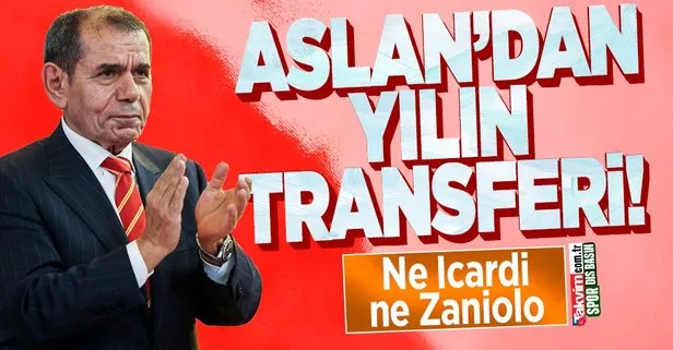 Galatasaray’dan yılın transferi! Ne Icardi ne Zaniolo...