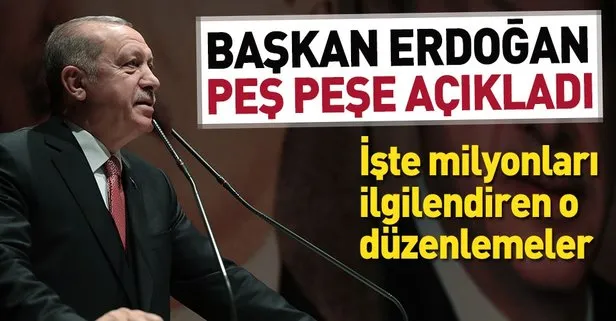 Başkan Erdoğan müjdeleri peş peşe açıkladı!