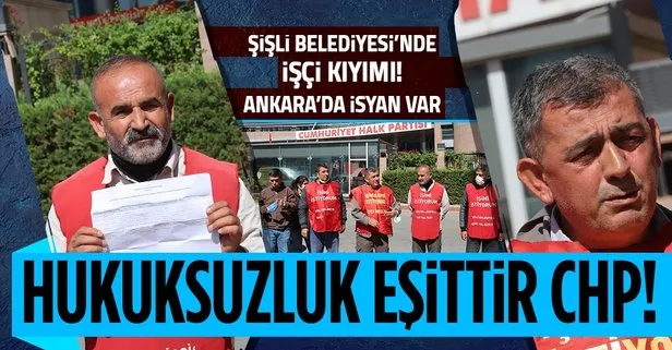 CHP’li Şişli Belediyesi’nde işçi kıyımı! Mağdur 4 işçi CHP Genel Merkezi önünde Kılıçdaroğlu’na sert sözler: Hukuksuzluğu CHP’den gördüm