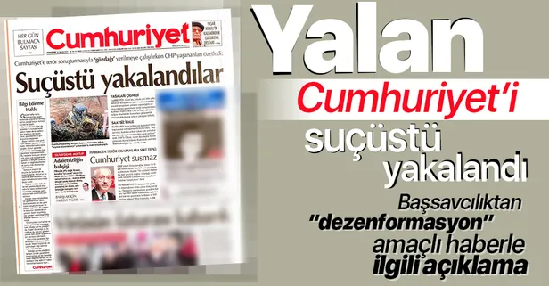 İstanbul Cumhuriyet Başsavcılığından Cumhuriyet Gazetesi'nin "dezenformasyon" amaçlı haberine yalanlama
