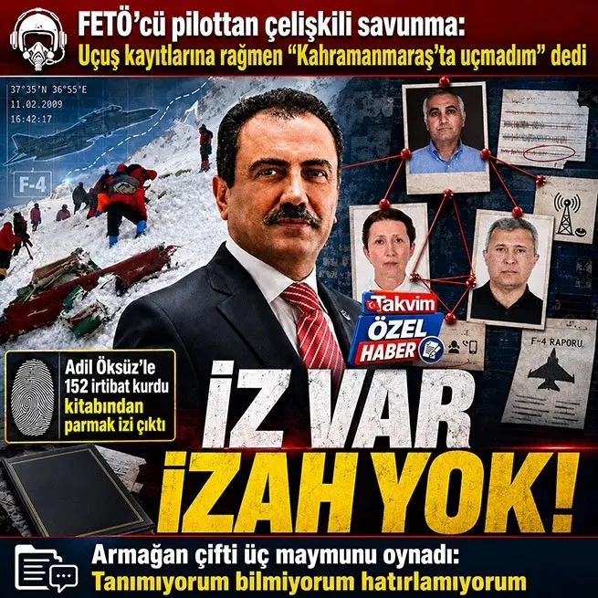 Muhsin Yazıcıoğlu dosyasında FETÖ’cü pilot Armağan’dan çelişkili savunma: F-4 uçuşu, Adil Öksüz’le 152 irtibat ve kitapta parmak izi