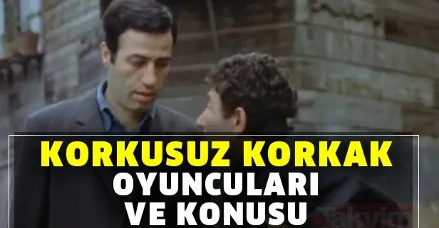 Korkusuz Korkak oyuncuları kimlerdir? Korkusuz Korkak filmi kaç yılında ve nerede çekildi?