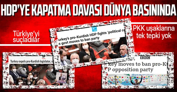 SON DAKİKA: Dünya basınında HDP'ye kapatma davası