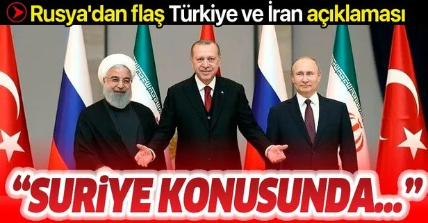 Rusya’dan Türkiye ve İran açıklaması: Suriye konusunda iş birliğine devam ediyoruz