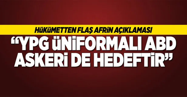 Hükümetten flaş Afrin açıklaması