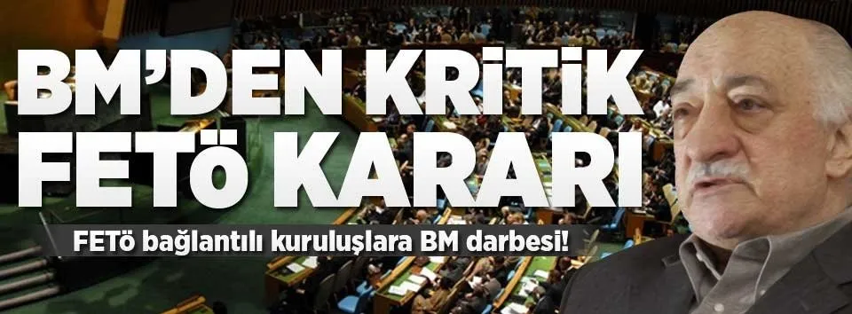 FETÖ'ye BM darbesi