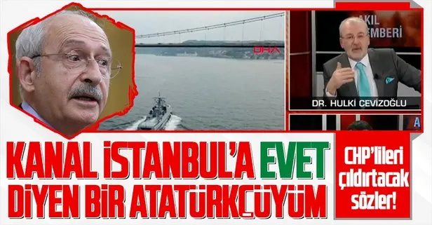 Hulki Cevizoğlu’ndan Atatürk’ün arkasına sığınan istemezükçülere Kanal İstanbul dersi: Neden parasız yapıyoruz