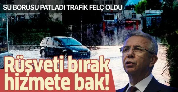 Ankara’da su borusu patladı! Trafik felç oldu!