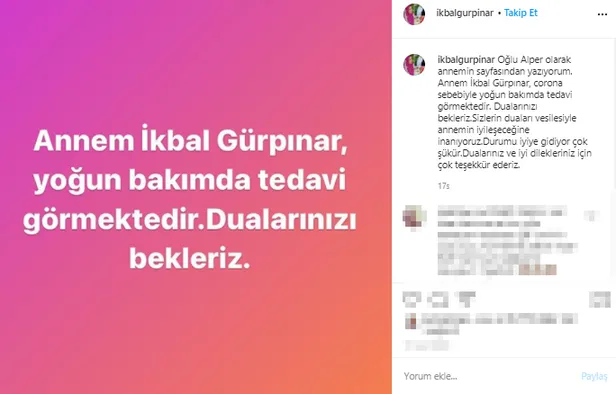İkbal Gürpınar korona mı oldu? Oğlu Alper paylaştı: Annem yoğun bakımda...-2