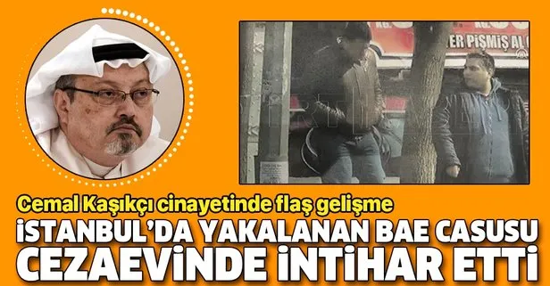 Son dakika:İstanbul’da yakalanan BAE casusu intihar etti!
