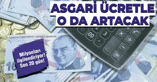 Son dakika: Son 20 gün! Asgari ücretle birlikte o ödeme de artacak!