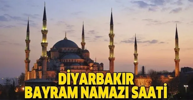 Diyarbakır bayram namazı saat kaçta? 2019 Diyanet Diyarbakır Kurban Bayramı namazı vakti…