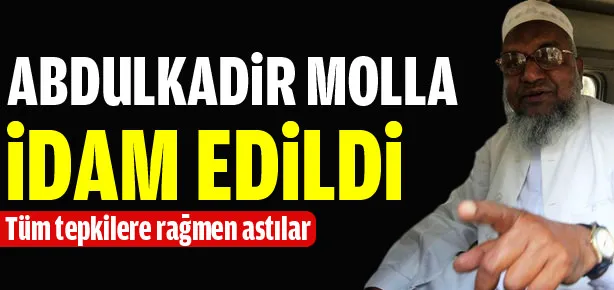 Abdülkadir Molla idam edildi
