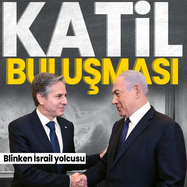 ABD Dışişleri Bakanı Antony Blinken, İsrail yolcusu! Eli kanlı katil Netanyahu ile görüşecek