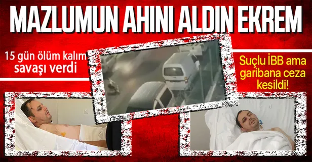 CHP'li İBB aracı güvenlik görevlisine çarptı! 15 günlük yaşam savaşı sonrası 6 bin 500 TL ceza yedi...