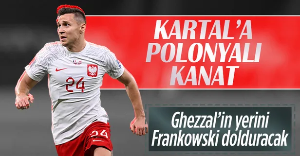 Beşiktaş, kanat transferi için Polonyalı Frankowski’yi gündemine aldı