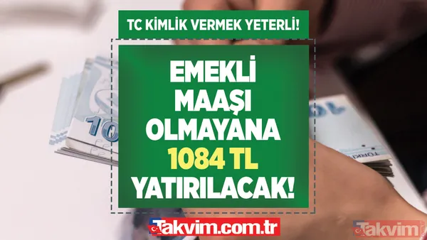 TC kimlik vermek yeterli! Emekli maaşı olmayana 1084 TL yatırılacak! Aile Bakanlığı resmen duyurdu: PTT’ye gidip paranızı şimdi alın! - 1