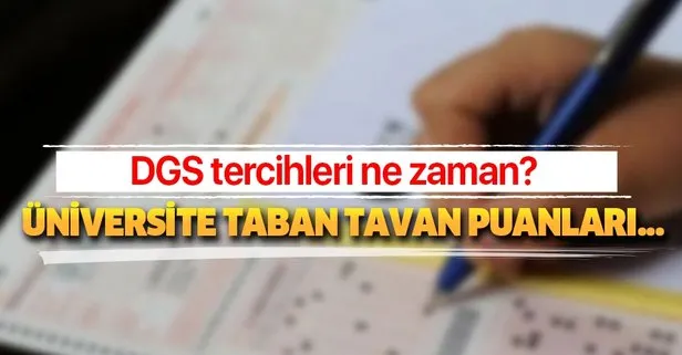 DGS üniversite taban tavan puanları boş kontenjanlar açıklandı mı?