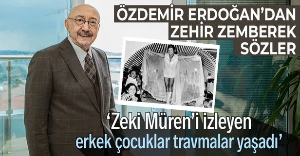 Özdemir Erdoğan’dan olay Zeki Müren sözleri! ’Zeki Müren’i izleyen erkek çocuklar travmalar yaşadı’ dedi o isimleri ’Ahlaksız’ ilan etti