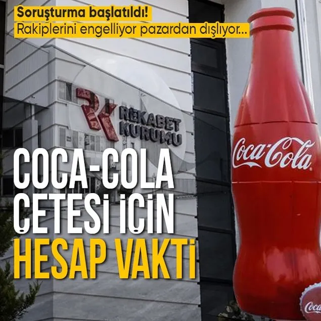 Coca-Cola’ya rekabet soruşturması