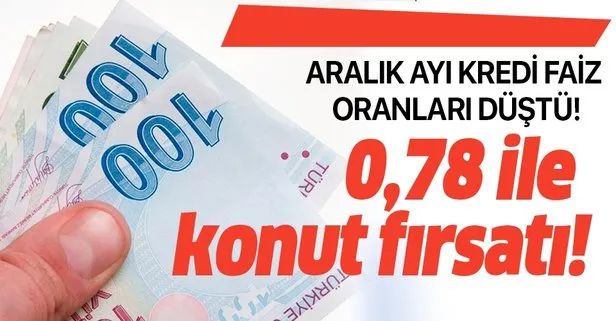 Halkbank, Ziraat, Vakıfbank 0.78 fırsatı! Aralık ayı kredi faizi düştü!