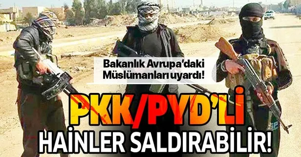 İçişleri Bakanlığı terör raporunu açıkladı: PKK/PYD’li hainler Avrupa’da Müslümanlara saldırabilir