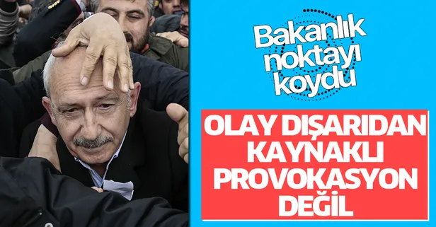 Son dakika: İçişleri Bakanlığı'ndan Kılıçdaroğlu'na saldırıyla ilgili açıklama