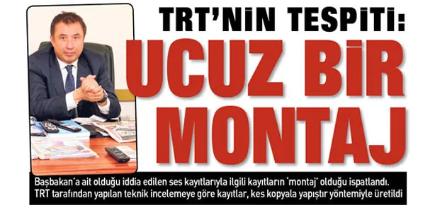TRT’nin tespiti: Ucuz bir montaj
