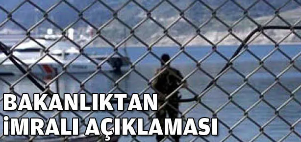Bakanlıktan ’İmralı’ açıklaması