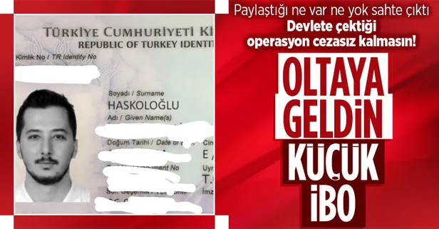 İbrahim Haskoloğlu kimin etki ajanlığına soyundu? Paylaştığı kimlikler sahte çıktı...