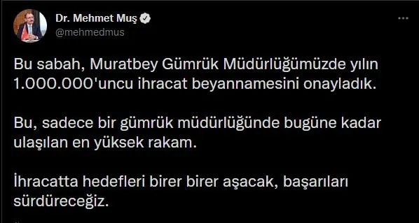 Bakan Muş ihracatta tarihi rakamı açıkladı: Bir milyon beyanname!-1