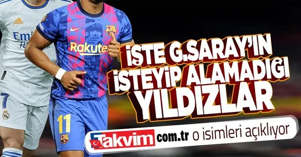 İşte Galatasaray’ın alamadığı o 2 yıldız! Takvim.com.tr Erden Timur’un vermediği isimleri açıklıyor
