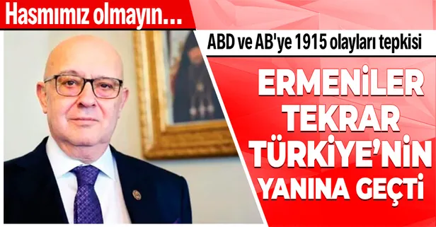 Son dakika: Ermeni Vakıflar Birliği Başkanı Bedros Şirinoğlu'ndan ABD ve AB'ye 1915 olayları tepkisi
