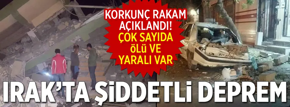 Irak’ta 7.3 büyüklüğünde deprem