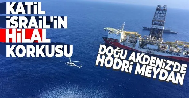 İsrail’in ’Türk hilali’ korkusu! Doğu Akdeniz’de hodri meydan!