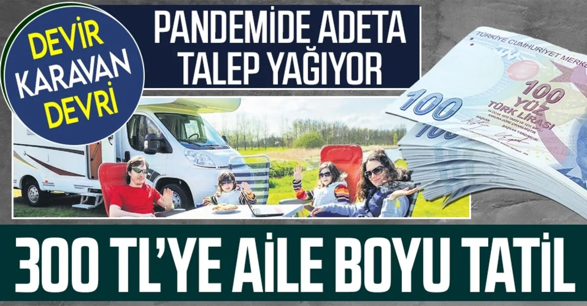 pandemide kiralik karavanlar yukselise gecti kiralik karavan 300 tl satilik karavan ise 40 bin takvim pandemide kiralik karavanlar yukselise gecti kiralik karavan 300 tl satilik karavan ise 40 bin takvim
