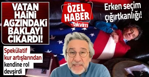 Spekülatif artış ve kur saldırılarından rol devşiren firari vatan haini Can Dündar ağzındaki baklayı çıkardı