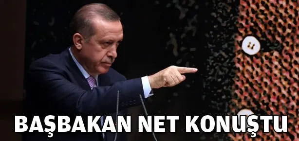 Başbakan Erdoğan net konuştu