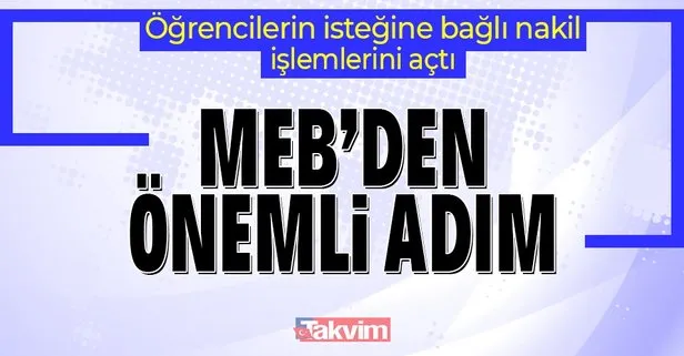 MEB, öğrencilerin isteğine bağlı nakil işlemlerini açtı