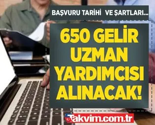 GELİR UZMAN YARDIMCI BAŞVURULARI NE ZAMAN?